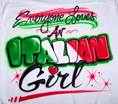 Everyone Loves an Italian Girl lettering with Italian flag colors, a heart and star accents.