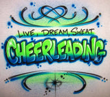 Airbrushed Live Dream Cheerleading Custom T-Shirt Sweatshirt