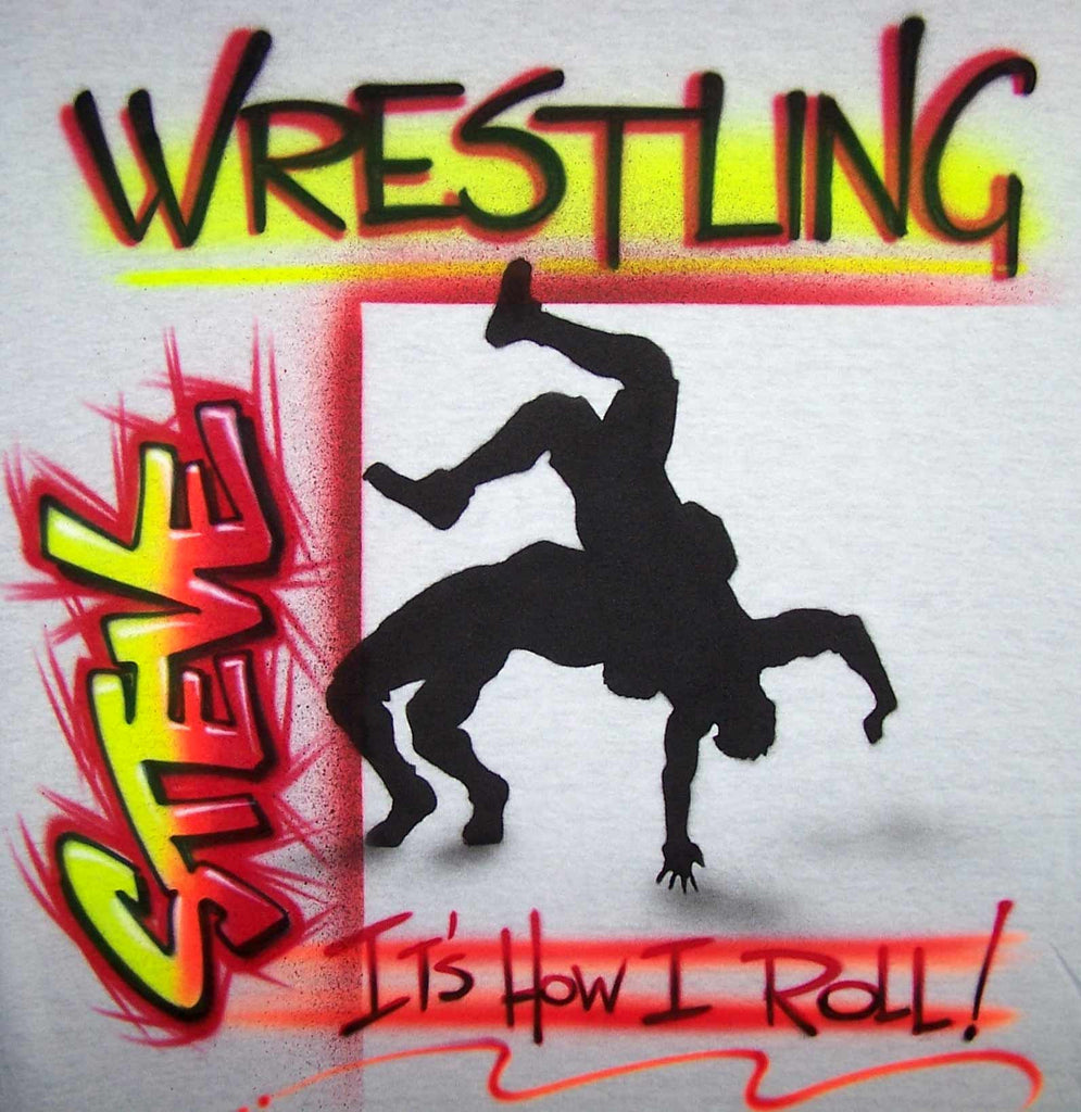 Wrestling...It's How I Roll Personalized Airbrushed Shirt